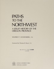 Cover of: Paths to the Northwest: a Jesuit history of the Oregon Province