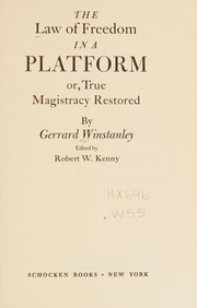 Cover of: The law of freedom in a platform, or True magistracy restored