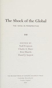 Cover of: The shock of the global: the 1970s in perspective