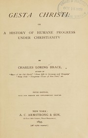 Cover of: Gesta Christi: or A history of humane progress under Christianity