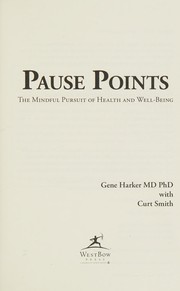 Cover of: Pause points: the mindful pursuit of health and well-being