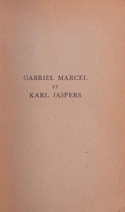 Gabriel Marcel et Karl Jaspers by Paul Ricœur