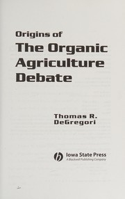 Cover of: Origins of the organic agriculture debate