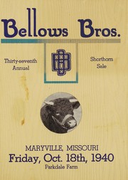 Cover of: Bellows Bros., thirty-seventh annual shorthorn sale: Maryville, Missouri, Friday, Oct. 18th, 1940, Parkdale Farm