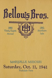 Cover of: Bellows Bros., shorthorns, 38th annual sale, 1880-1941: Maryville, Missouri