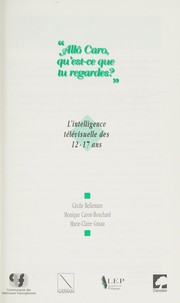 Cover of: "Allô Caro, qu'est-ce que tu regardes? " by Cécile Bellemare