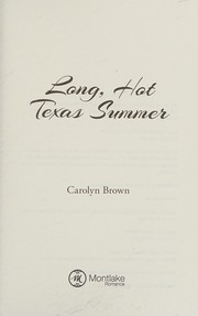 Long, Hot Texas Summer by Carolyn Brown
