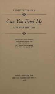 Can you find me by Christopher Fry