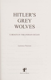 Cover of: Hitler's Grey Wolves: U-Boats in the Indian Ocean