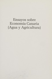 Cover of: Ensayos sobre economía canaria: (agua y agricultura)