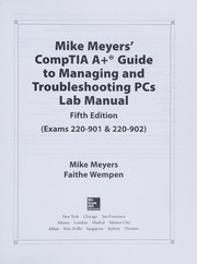 Cover of: Mike Meyers' CompTIA a+ Guide to Managing and Troubleshooting PCs Lab Manual, Fifth Edition (Exams 220-901 And 220-902)