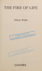 The fire of life by Hilary Wilde