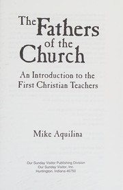 Cover of: The Fathers of the Church: An Introduction to the First Christian Teachers