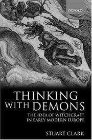Cover of: Thinking with Demons: The Idea of Witchcraft in Early Modern Europe