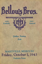 Cover of: Bellows Bros., golden victory sale, shorthorns: 40th annual sale, 1880-1943 Maryville, Missouri