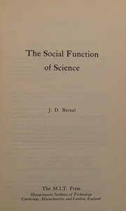 Cover of: The social function of science. by J. D. Bernal