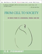 Cover of: From Cell to Society: In Which There Is a Beginning, Middle and End