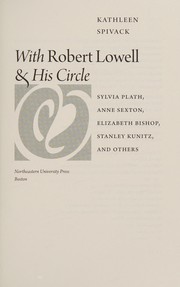 Cover of: With Robert Lowell and his circle by Kathleen Spivack