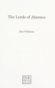 The lords of absence by Daniel E. Williams