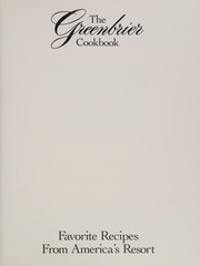 The Greenbrier cookbook by Martha Holmberg, Ellen Silverman, Jack Mellott, Robert S. Conte