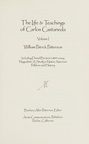 Cover of: The life & teachings of Carlos Castaneda by Patterson, Wm. Patrick