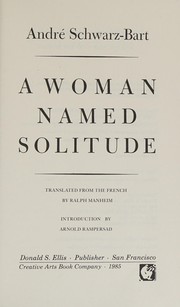 Cover of: A woman named Solitude by André Schwarz-Bart