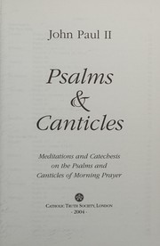 Cover of: Psalms & canticles: meditations and catechesis on the psalms and canticles of morning prayer