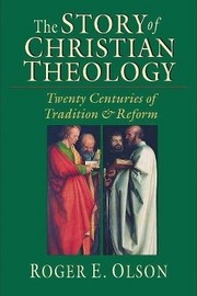 Cover of: The story of Christian theology : twenty centuries of tradition & reform