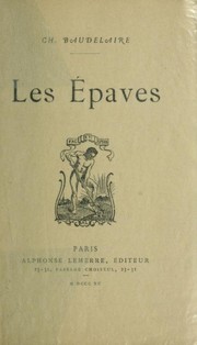 Cover of: Les  Épaves. by Charles Baudelaire