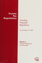 Cover of: Income Tax Regulations Including Proposed Regulations As of January 13, 2003 (6 Volume Set)