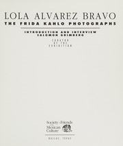 Cover of: Lola Alvarez Bravo: the Frida Kahlo photographs