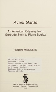 Cover of: Avant garde: an American odyssey from Gertrude Stein to Pierre Boulez