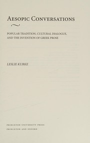 Cover of: Aesopic conversations: popular tradition, cultural dialogue, and the invention of Greek prose