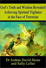 Cover of: God's Truth and Wisdom Revealed! Achieving Spiritual Vigilance in the Face of Terrorism