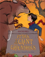 Cover of: Attack of the Giant Groundhogs: Book 14