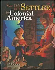 Cover of: Way It Was: Your Life as a Settler in Colonial America