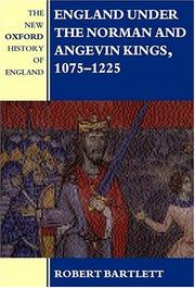 England under the Norman and Angevin kings, 1075-1225 by Robert Bartlett