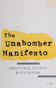 Cover of: The Unabomber manifesto: industrial society and its future