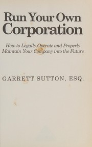 Cover of: Run your own corporation by Garrett Sutton