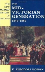 The Mid-Victorian Generation, 1846-1886 by K. Theodore Hoppen