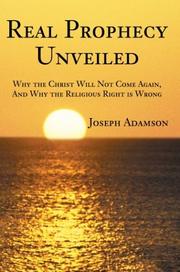 Cover of: Real Prophecy Unveiled: Why the Christ Will Not Come Again/and Why the Religious Right Is Wrong