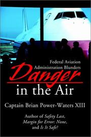 Cover of: Danger in the Air: Federal Aviation Administration Blunders