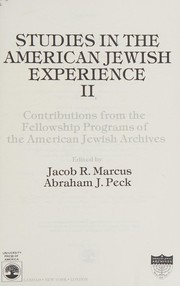 Cover of: Studies in the American Jewish Experience II: Contributions from the Fellowship Programs of the American Jewish Archives