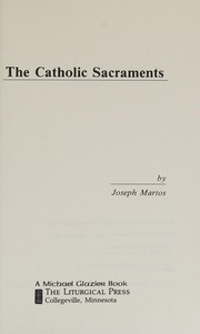 Cover of: Catholic Sacraments (Michael Glazier Books: Message of the Sacraments)