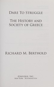 Cover of: Dare to struggle: the history and society of Greece