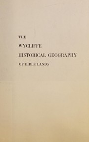 Cover of: The Wycliffe historical geography of Bible lands
