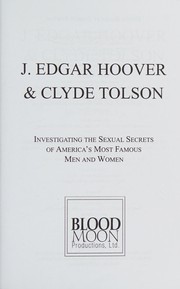 J. Edgar Hoover & Clyde Tolson by Darwin Porter
