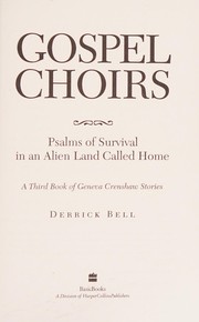 Cover of: Gospel choirs: psalms of survival in an alien land called home : a third book of Geneva Crenshaw stories