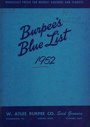 Cover of: Burpee's blue list, 1952: wholesale prices for market growers and florists