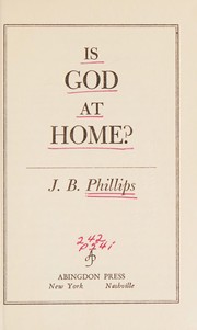 Cover of: Is God at home? by Phillips, J. B.